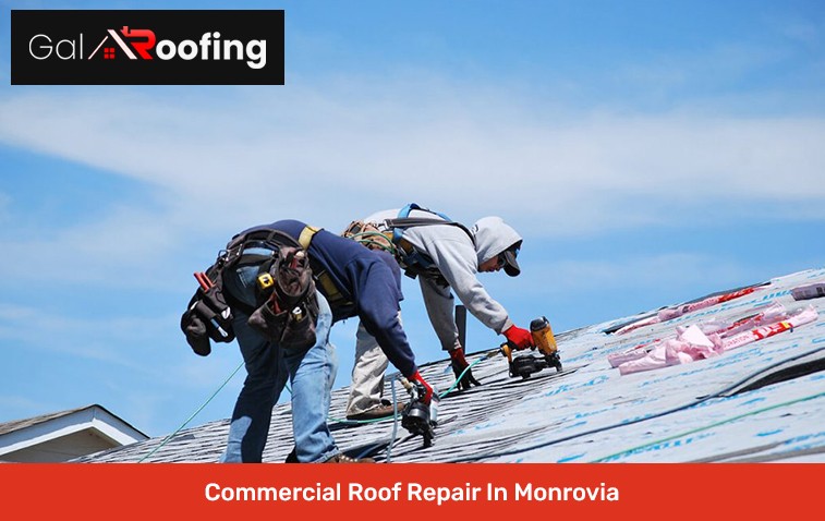 Commercial Roof Repair In Monrovia