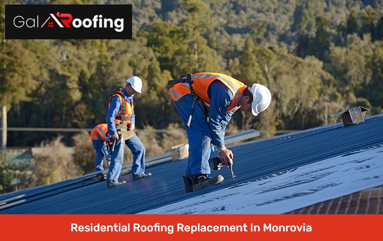 Residential Roofing Replacement In Monrovia